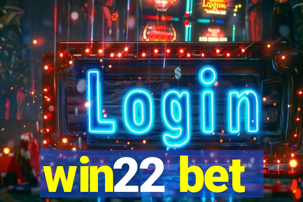 win22 bet